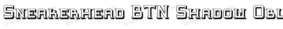 Sneakerhead BTN Shadow Oblique字体转换